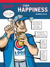 The Cubs Fan's Guide to Happiness by George Ellis eBook